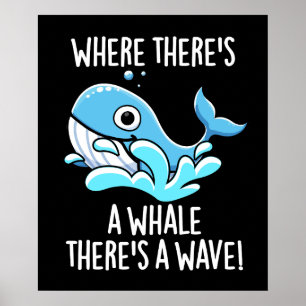 Waar een walvis is, is een golf Donkere achtergron Poster
