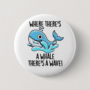 Waar een walvis is, is een golf Funny Animal Ronde Button 5,7 Cm