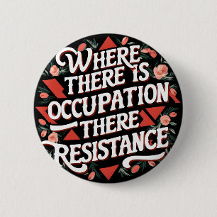 Waar er bezetting is, verzet ronde button 5,7 cm