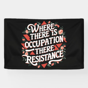 Waar er bezetting is, verzet spandoek
