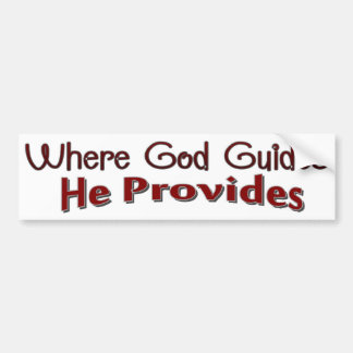Waar God Guides hij verstrekt Bumpersticker