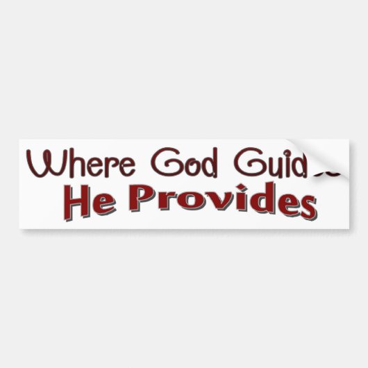 Waar God Guides hij verstrekt Bumpersticker (Voorkant)