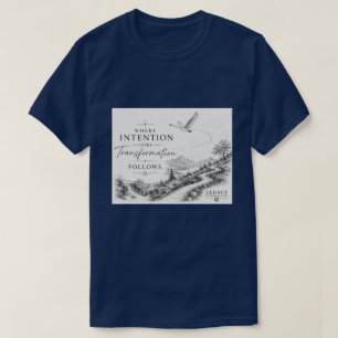 Waar Intentie Gaat - Transformatie Volgt T-shirt