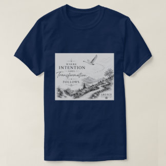 Waar Intentie Gaat - Transformatie Volgt T-shirt