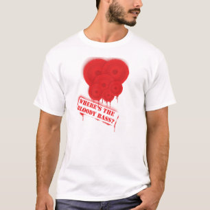 WAAR IS DE BLOODY BASS? T-SHIRT