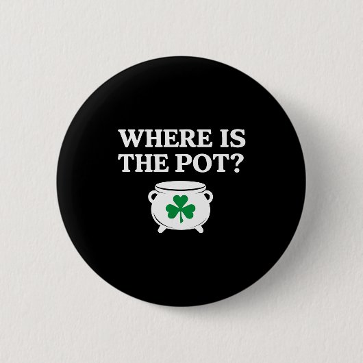 Waar is de pot grappige Ierse quote  Ronde Button 5,7 Cm (Voorkant)