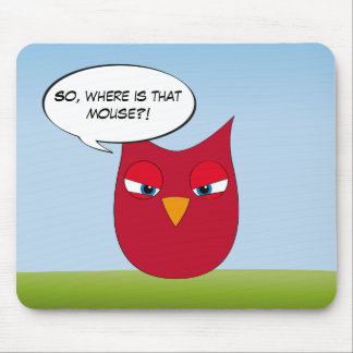 "Waar is die muis?" - Angry Red Owl Muismat