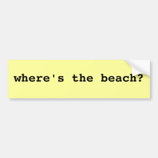 waar is het strand ? Bumpersticker