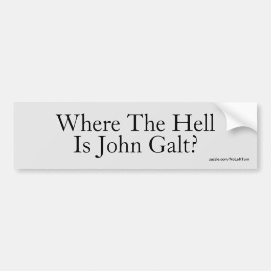 Waar is John Galt? Bumpersticker (Voorkant)
