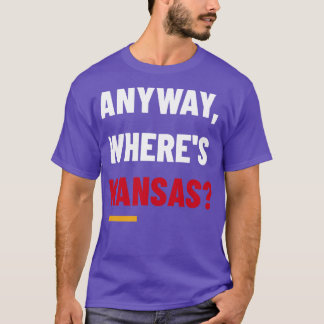 Waar is Kansas T-shirt