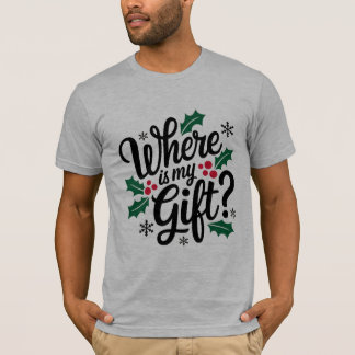 Waar is mijn cadeau ?! Kerst T-shirt