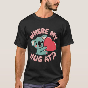 Waar is mijn knuffel? Grappige Meme Schattigee koa T-shirt