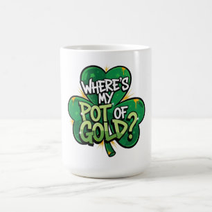 Waar is mijn pot met goud St. Patrick's Day Koffiemok