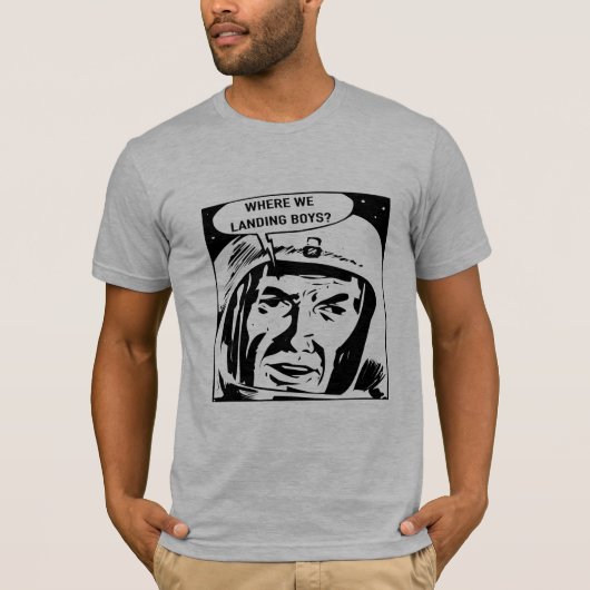 Waar landen we jongens aan? Tee Shirt (Voorkant)