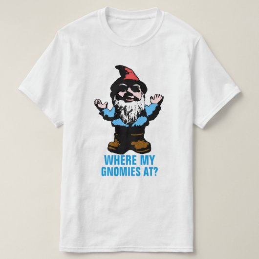 Waar mijn gnomen zijn t-shirt (Design voorkant)
