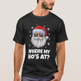 Waar mijn ho is bij Grappige ongepaste kerst Manne T-shirt