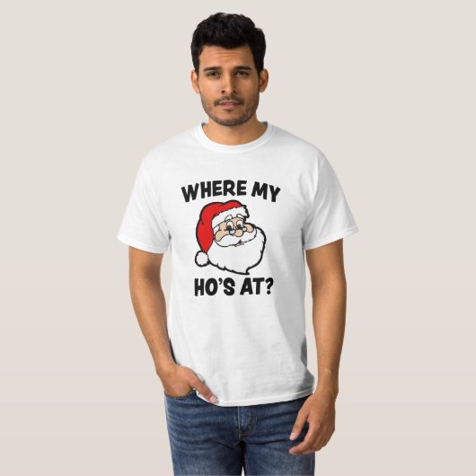 Waar mijn Ho is op Funny Kerstkerstkerstkerstkerst T-shirt (Voorkant volledig)