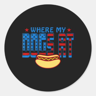 Waar mijn honden bij Funny 4th of July Humor Hot D Ronde Sticker