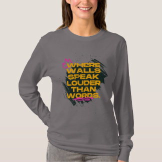 Waar muren luider spreken dan woorden - Grunge T-shirt