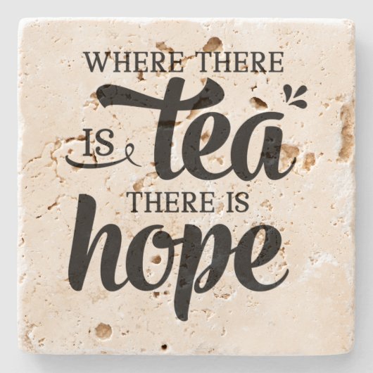 Waar Tea is, is Hope - Stone Onderzetter (Voorkant)