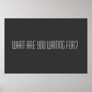 Waar wacht je op? poster