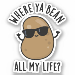 Waar Ya Bean Al Mijn Leven Grappige Legume Pun Sticker