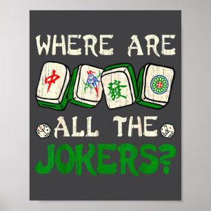 Waar zijn alle grappige Chinese Mahjong-liefhebber Poster