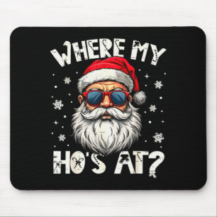 Waar zijn mijn dames met Kerstmis Kerstman Volwass Muismat