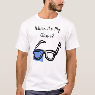 Waar zijn mijn glazen Funny Scatterbrain T T-shirt