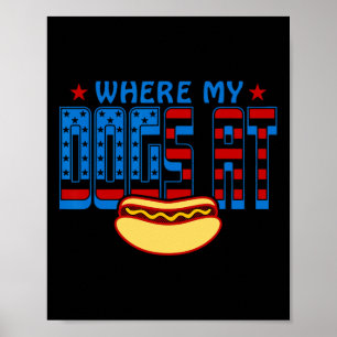Waar zijn mijn honden leuk 4 juli humor Hot Dog L Poster