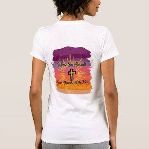 Waar zonde overvloedig is Kruis Zonsondergang Schr T-shirt