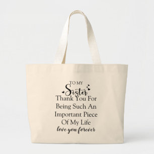 Waardeer je zus Bedankt dat je in mijn leven bent Grote Tote Bag