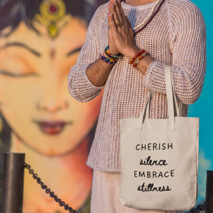 Waardeer Stilte Omarm Roerloosheid Yoga Meditatie Tote Bag