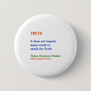 Waarheid :  Amerikaanse Indische Wisdom Ronde Button 5,7 Cm