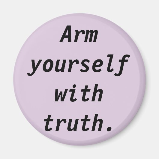 Waarheidsgetrouwe Quote Magnet zijn Magneet (Voorkant)