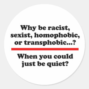 Waarom als je gewoon stil kon zijn ronde sticker