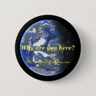 Waarom ben je hier? Knoop Ronde Button 5,7 Cm