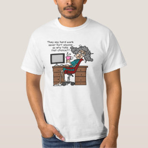 Waarom de Humor van het Harde Werk van de Kans T-shirt