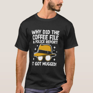 Waarom deed de koffie aangifte bij de politie Het T-shirt