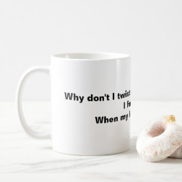 Waarom draai ik mijn rug niet vaker. koffiemok