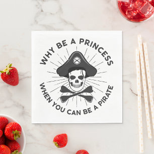 Waarom een prinses zijn als je een piraat kunt zij servet