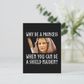 Waarom een prinses zijn als je een schild-meisje k briefkaart (Staand voorkant)