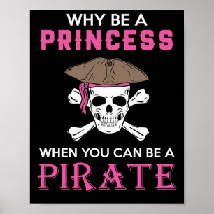 Waarom een prinses zijn als je meisjes kan prikken poster