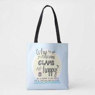 "Waarom gaan we ervan uit dat Clams blij is?" Tas