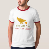 waarom heb je het grappige T-shirt ontwerp over de (Voorkant)