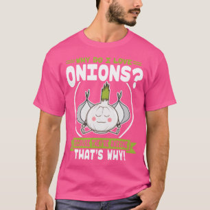 Waarom hou ik van uien Schattige uienliefhebber T-shirt