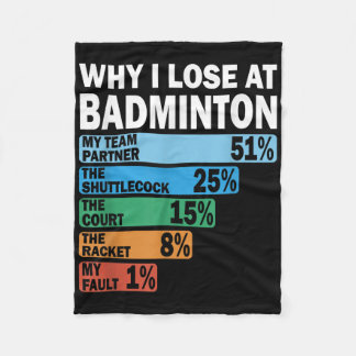 Waarom ik verlies met badminton Grappig mijn fout Fleece Deken