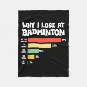 Waarom ik verlies met badminton Grappige excuses s Fleece Deken