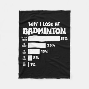Waarom ik verlies met badminton grappige smoesjes fleece deken