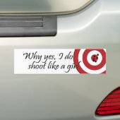 Waarom ja, ik schiet als een meisje-bumper sticker (Op auto)
